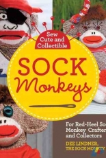 Sew Cute and Collectible Sock Monkeys by Dee Lindner