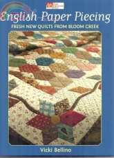 English Paper Piecing - Fresh New Quilts From Bloom Creek by Vcki Bellino