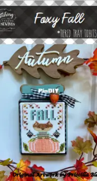 Stitching With the Housewives - Tiered Tray Tidbits - Foxy Fall