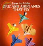 How to Make Origami Airplanes That Fly by Gery Hsu