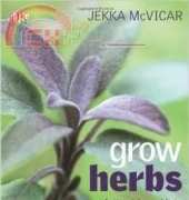 Grow Herbs by  Jekka McVicar