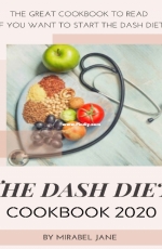The Dash Diet Cookbook 2020 - Mirabel Jane