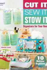 Annies Sewing - Cut It, Sew It, Stow It Organizers For Your Home
