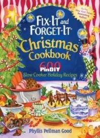Fix-It and Forget-It Christmas Cookbook by Phyllis Pellman Good