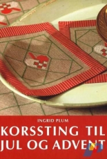 Ingrid Plum-Korssting Til Jul Og Advent 2005 /Danish