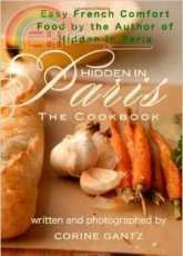 Hidden in Paris - The Cookbook: Easy French Comfort Food