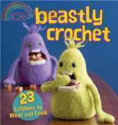 Beastly Crochet: 23 Critters to Wear and Love-Brenda Anderson 2013