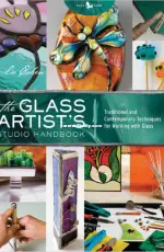 The Glass Artists Studio Handbook - Cecilia Cohen