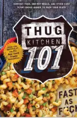 Thug Kitchen 101 - Rodale Books