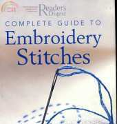 Reader's Digest - Complete Guide to Embroidery Stitches 2006
