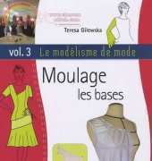 Le Modelisme de Mode Vol 3 (Moulage: les bases) [french]