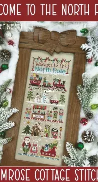 Primrose Cottage Stitches - PCS-110 - Welcome to the North Pole by Lindsey Weight