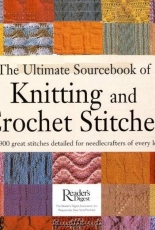 The Ultimate Sourcebook for Knitting and Crochet Stitches