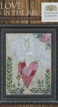 Cottage Garden Samplings - CGS-1068 - A Time For All Seasons Series 2 - Love Is In the Air