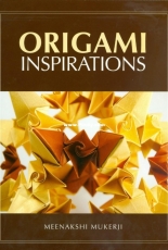 Origami Inspirations -  Meenakshi Mukerji