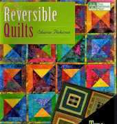 That Patchwork Place - Reversible Quilts Two at a Time by Sharon Pederson 2002