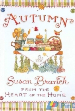 Autumn: From the Heart of the Home by Susan Branch