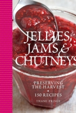 Jellies, Jams & Chutneys by Thane Prince