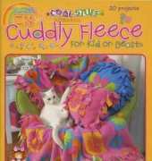 Leisure Arts - Cool Stuff Cuddly Fleece for Kid & Beast 2005