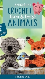 Kristen Rask - Amigurumi Crochet Farm and Forest Animals