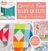 Annie's Quilting-Quick & Easy Baby Quilts-Trendy or Traditional-2015