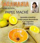 Iaramania - Papel Mache Vol. 21