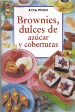 Brownies, Dulces de Azúcar y Coberturas - Anne Wilson / Spanish