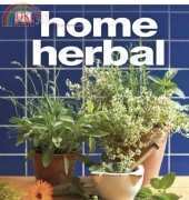 Home Herbal: Cook, Brew, and Blend Your Own Herbs