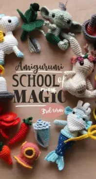 Amigurumi Adventures - Irina and Ilaria - Irene lestrange and Ilaria Caliri - School of Magic Thrid term  2021 ebook - english