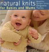 Natural Knit for Babies and Mums by Louisa Harding