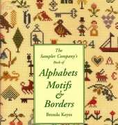 The Sampler Company's Book of Alphabets,Motifs & Borders