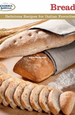 Academia Barilla - Bread. Delicious Recipes for Italian Favorites