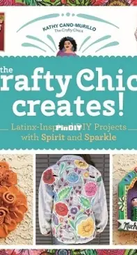 The Crafty Chica Creates!  by Kathy Cano Murillo