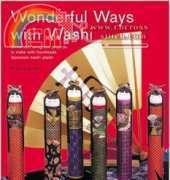 Wonderful Ways with Washi (Handmade Japanese Washi Paper) by Robertta A. Uhl