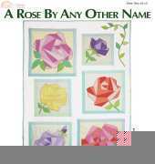 Marinda Stewart-A Rose by any other Name Quilt-Free Pattern