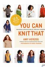 You Can Knit That - Amy Herzog