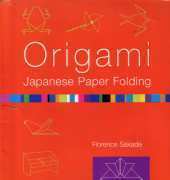 Origami Japanese Paper Folding by Florence Sakade