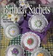 Leisure Arts 2988 - Crocheted Birthday Sachets