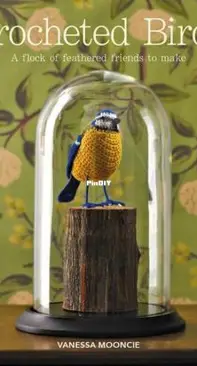 Vanessa Mooncie   Crocheted Birds