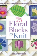 75 Floral Blocks to Knit by Lesley Stanfield-2013
