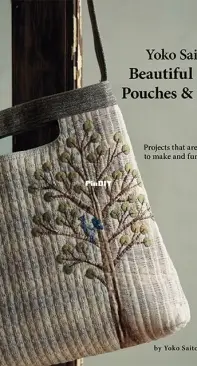 Yoko Saito - Beautiful Bags, Pouches and Quilts