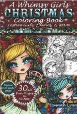 A Whimsy Girls Christmas Coloring Book by Hannah Lynn Art