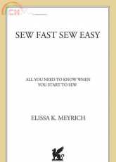 Sew Fast Sew Easy by Elissa Meyrich
