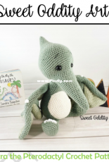 Sweet Oddity Art - Carolyne Brodie - Petra the pterodactyl chochet pattern
