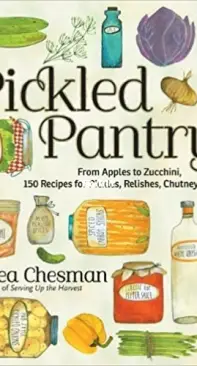 The Pickled Pantry -  Andrea Chesman
