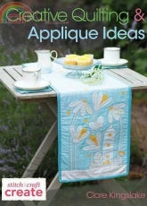 Stitch Craft Create-Creative Quilting and Appliqué Ideas