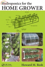 Hydroponics For The Home Gardener - Howard M. Resh