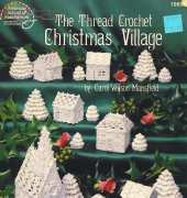 American School of Needlework - 1069 - Carol Wilson Mansfield - The Thread Crochet Christmas Village