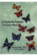 3-D Butterfly Patterns in Peyote Stitch - Sheila Root