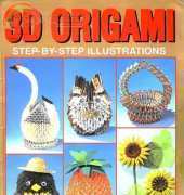 3D Origami: Step-by-Step Illustrations by  Boutique-sha Staff 2000